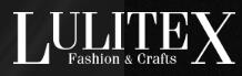 LULITEX FASHION & CRAFTS